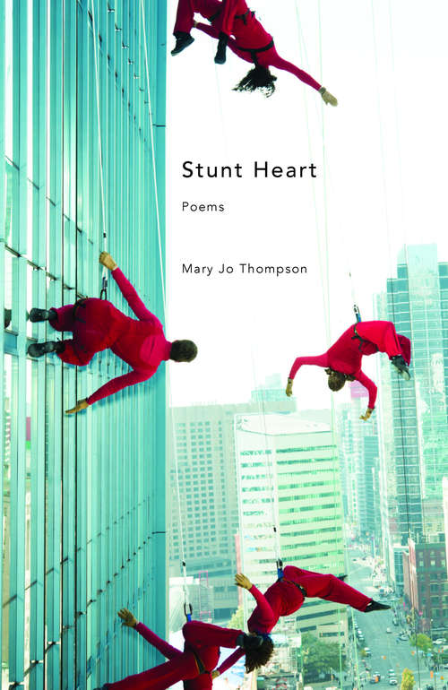 Stunt Heart (The Backwaters Prize in Poetry)