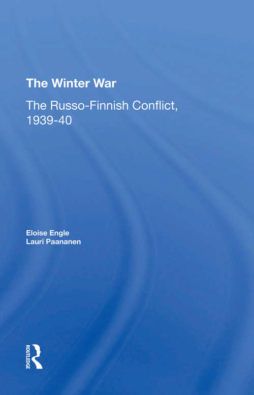 The Winter War: The Russo-finnish Conflict, 1939-1940 (Stackpole Military History Ser.)