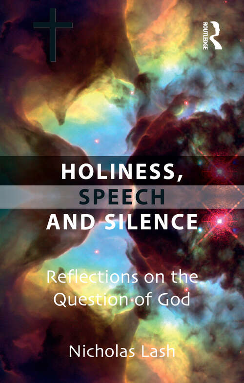 Book cover of Holiness, Speech and Silence: Reflections on the Question of God