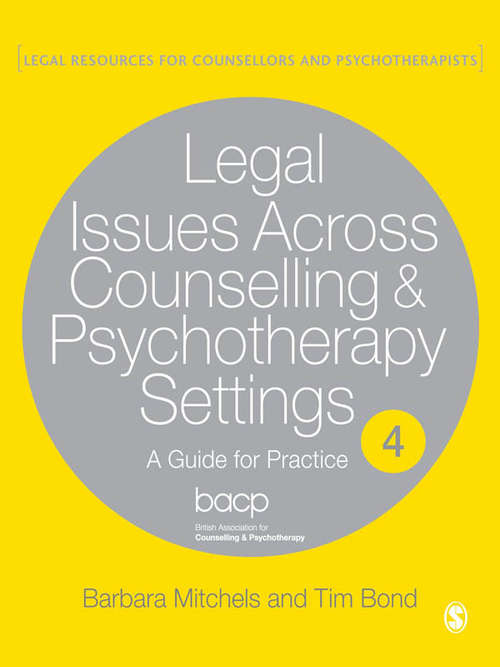 Book cover of Legal Issues Across Counselling & Psychotherapy Settings: A Guide for Practice (Legal Resources Counsellors & Psychotherapists)