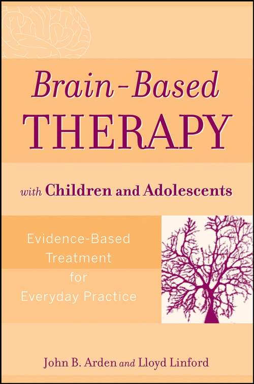 Book cover of Brain-Based Therapy with Children and Adolescents