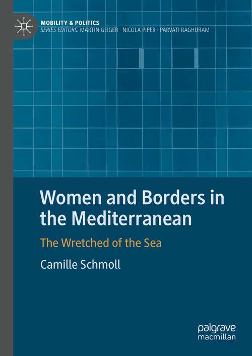 Book cover of Women and Borders in the Mediterranean: The Wretched of the Sea (2024) (Mobility & Politics)
