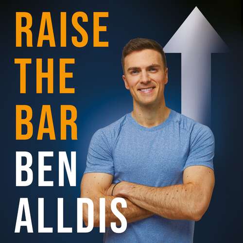 Book cover of Raise The Bar: How to Push Beyond Your Limits and Build a Stronger Future You