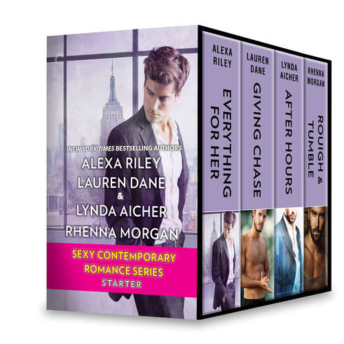 Sexy Contemporary Romance Series Starter: Everything for Her\Giving Chase\After Hours\Rough & Tumble (For Her #1)