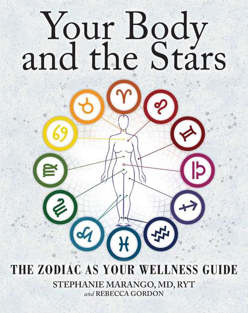 Book cover of Your Body and the Stars: The Zodiac As Your Wellness Guide