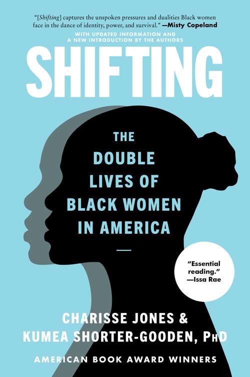 Book cover of Shifting: The Double Lives of Black Women in America