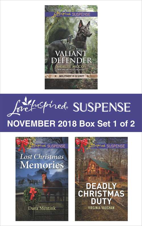 Harlequin Love Inspired Suspense November 2018 - Box Set 1 of 2: Valiant Defender\Lost Christmas Memories\Deadly Christmas Duty
