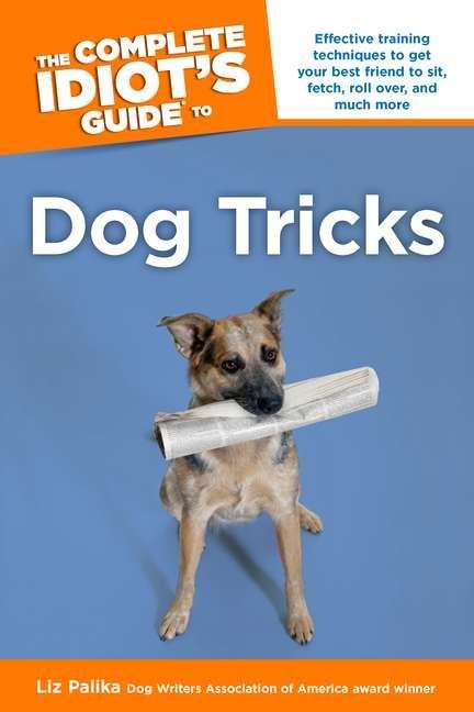 Book cover of The Complete Idiot's Guide to Dog Tricks