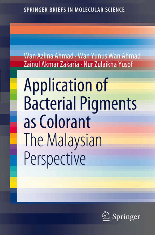 Book cover of Application of Bacterial Pigments as Colorant: The Malaysian Perspective (SpringerBriefs in Molecular Science)