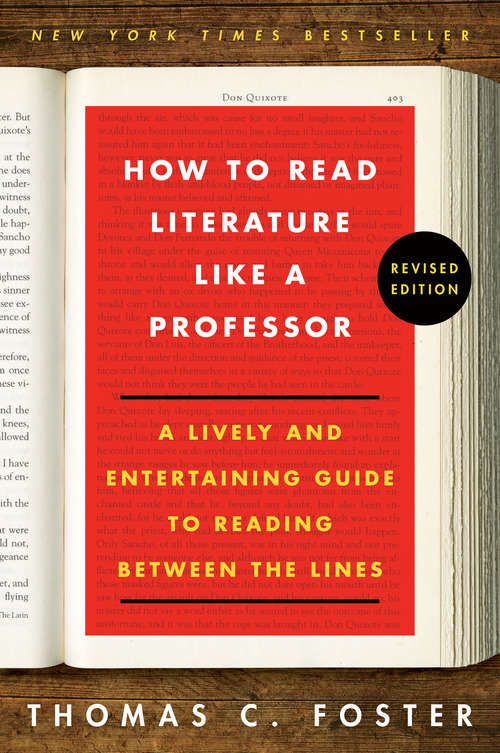 Book cover of How to Read Literature Like a Professor Revised: A Lively and Entertaining Guide to Reading Between the Lines