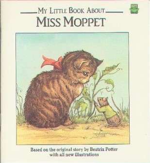 My Little Book About Miss Moppet
