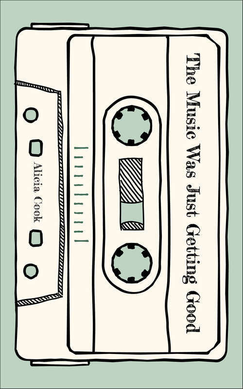 Book cover of The Music Was Just Getting Good