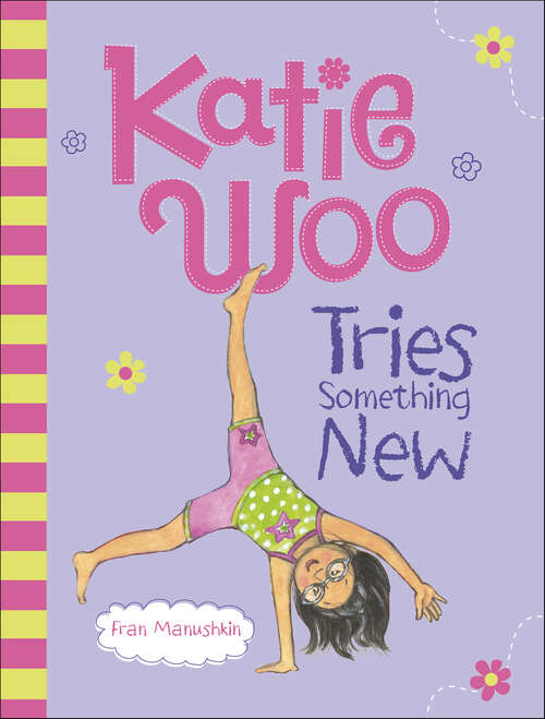 Book cover of Katie Woo Tries Something New (Katie Woo)