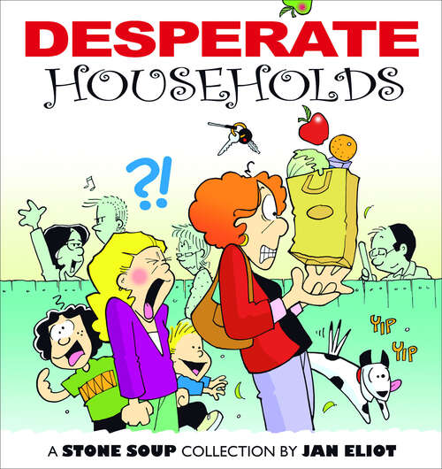 Book cover of Desperate Households: A Stone Soup Collection