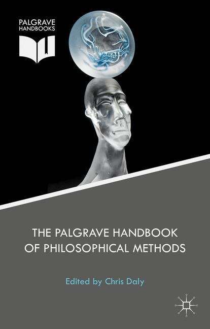 Book cover of The Palgrave Handbook of Philosophical Methods (Palgrave Handbooks)