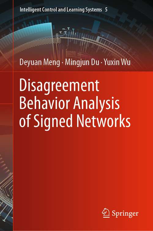 Book cover of Disagreement Behavior Analysis of Signed Networks (1st ed. 2022) (Intelligent Control and Learning Systems #5)