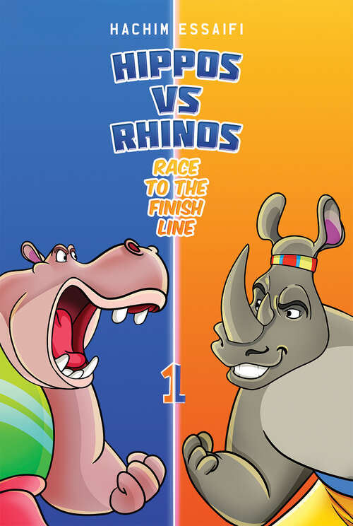 Book cover of Hippos vs. Rhinos: Race to the Finish Line