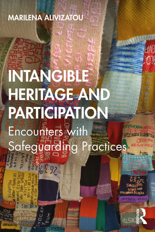 Book cover of Intangible Heritage and Participation: Encounters with Safeguarding Practices