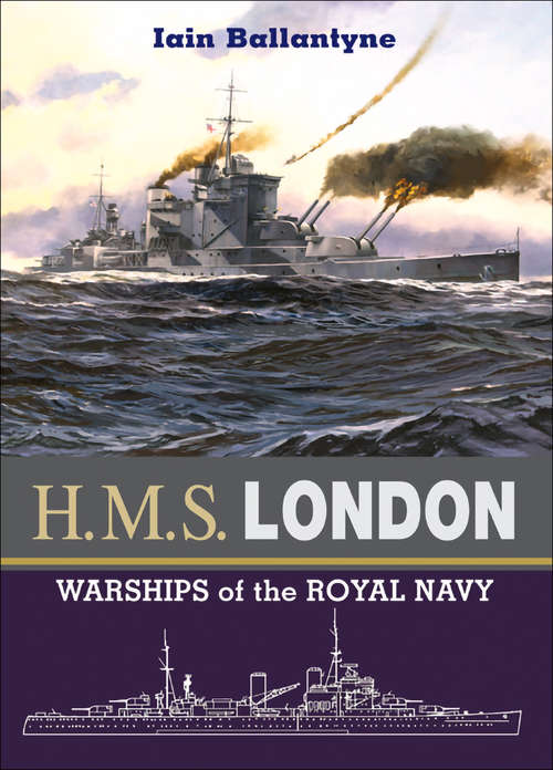 Book cover of HMS London: Warships of the Royal Navy