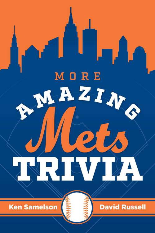 Book cover of More Amazing Mets Trivia