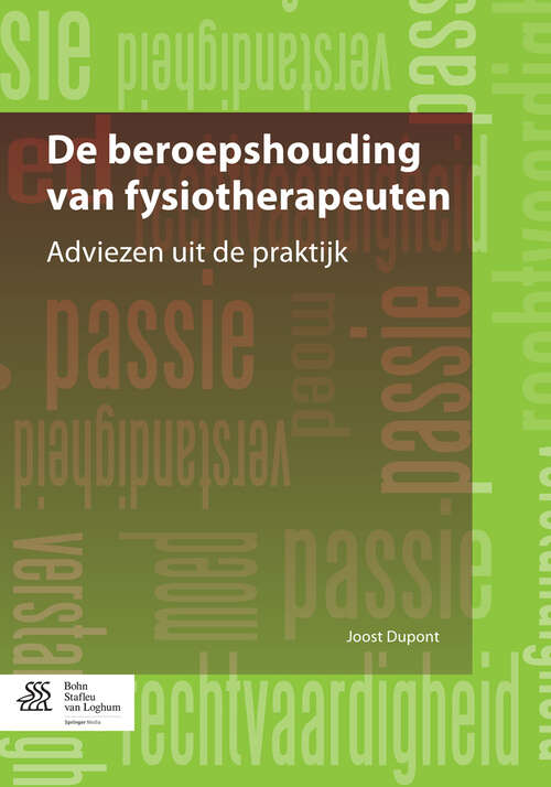 Book cover of De beroepshouding van fysiotherapeuten: Adviezen uit de praktijk