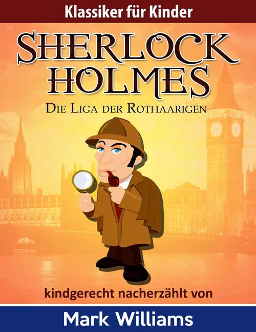 Book cover of Sherlock für Kinder: Die Liga der Rothaarigen
