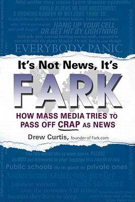 Book cover of It's Not News, It's Fark