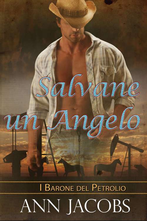 Book cover of Salvare Un Angelo (I Baroni del Petrolio #4)