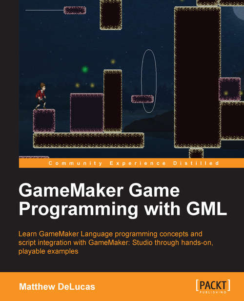 Book cover of GameMaker Game Programming with GML