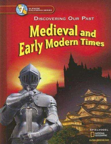 Discovering Our Past, California Edition: Medieval and Early Modern Times