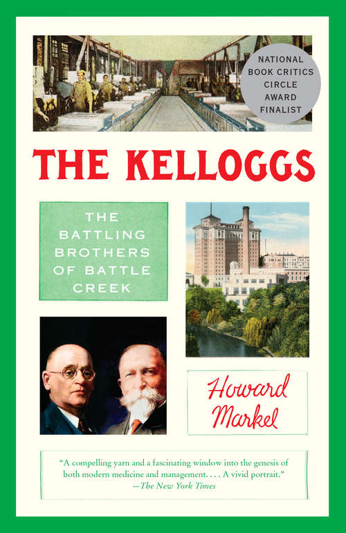 Book cover of The Kelloggs: The Battling Brothers of Battle Creek