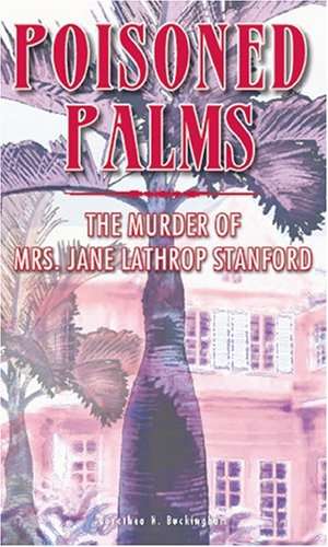Book cover of Poisoned Palms  : The Murder of Mrs. Jane Lathrop Stanford