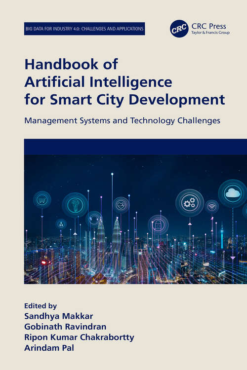 Book cover of Handbook of Artificial Intelligence for Smart City Development: Management Systems and Technology Challenges (Big Data for Industry 4.0)