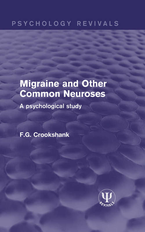 Book cover of Migraine and Other Common Neuroses: A Psychological Study (Psychology Revivals)