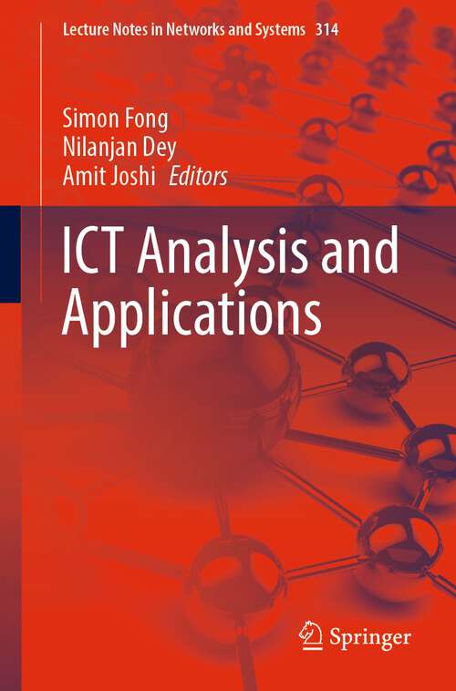 Book cover of ICT Analysis and Applications (1st ed. 2022) (Lecture Notes in Networks and Systems #314)