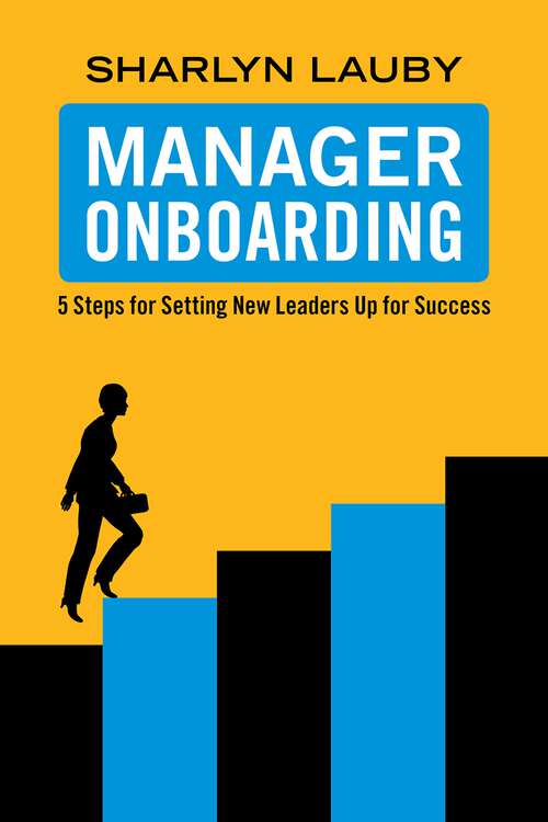 Book cover of Manager Onboarding: 5 Steps for Setting New Leaders Up for Success (1)
