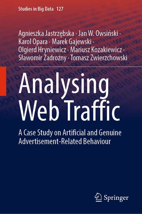 Book cover of Analysing Web Traffic: A Case Study on Artificial and Genuine Advertisement-Related Behaviour (1st ed. 2023) (Studies in Big Data #127)