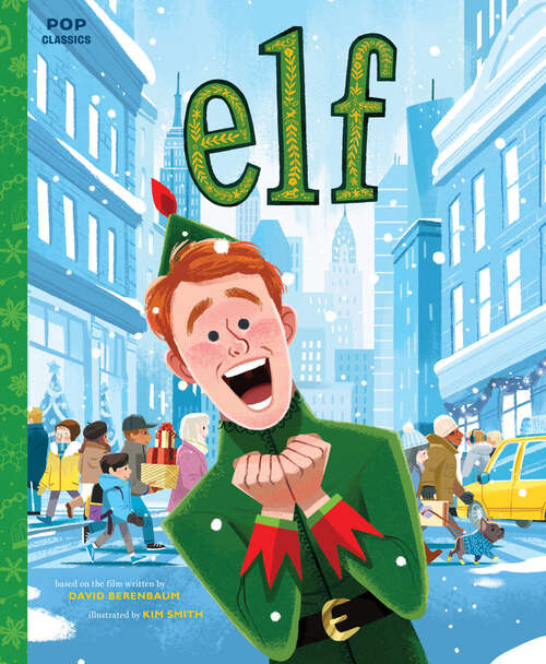 Book cover of Elf: The Classic Illustrated Storybook (Pop Classics #9)