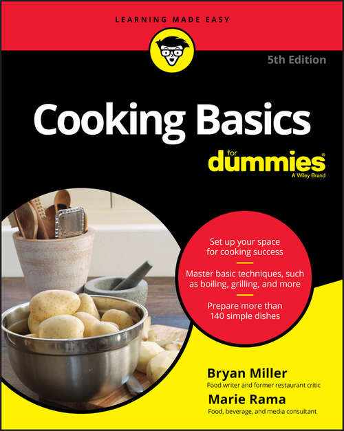 Cooking Basics For Dummies: Your Fun And Easy Guide To Cooking On The Grill (For Dummies Ser.)