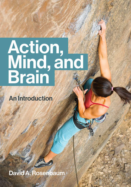 Book cover of Action, Mind, and Brain: An Introduction