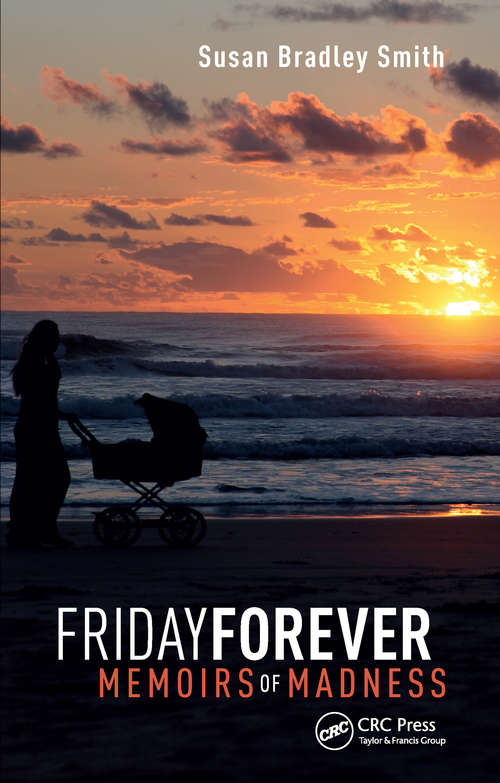 Friday Forever: Memoirs of Madness (Radcliffe Ser.)
