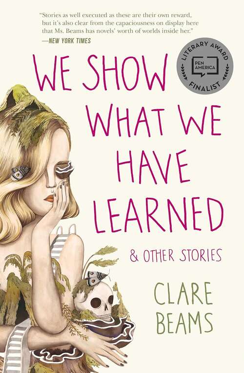 Book cover of WE SHOW WHAT WE HAVE LEARNED & OTHER STORIES