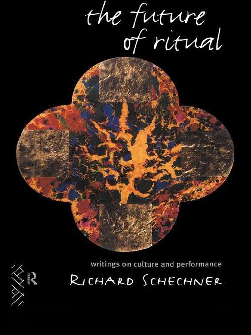 Book cover of The Future of Ritual: Writings on Culture and Performance