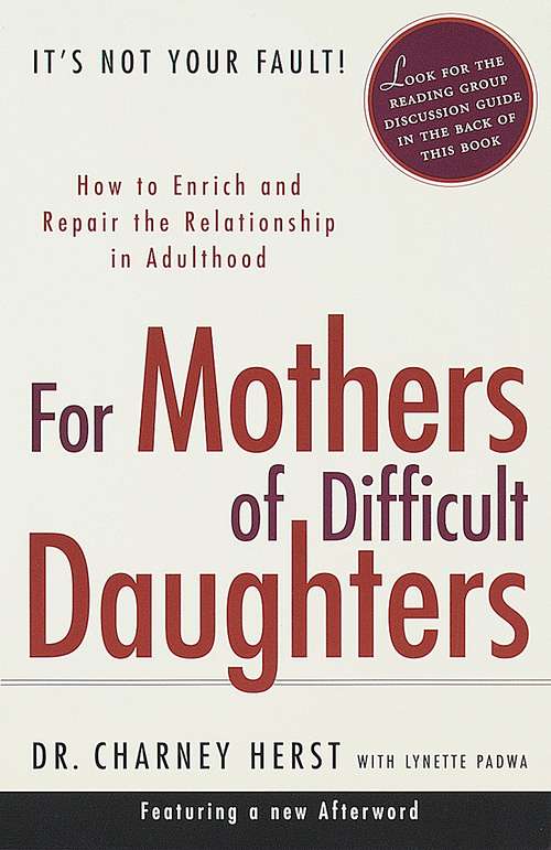 Book cover of For Mothers of Difficult Daughters: How to Enrich and Repair the Relationship in Adulthood