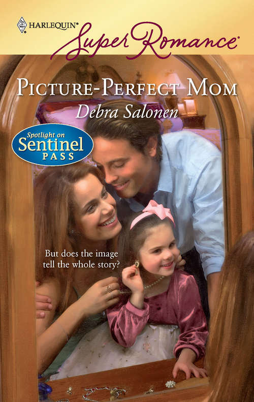 Book cover of Picture-Perfect Mom (Spotlight on Sentinel Pass #4)