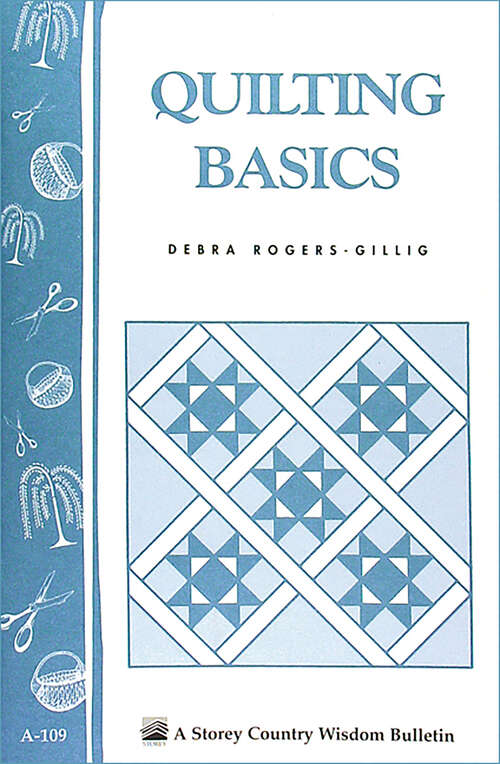 Book cover of Quilting Basics: Storey's Country Wisdom Bulletin A-109 (Storey Country Wisdom Bulletin Ser.)