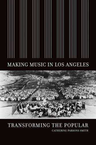 Making Music in Los Angeles: Transforming the Popular