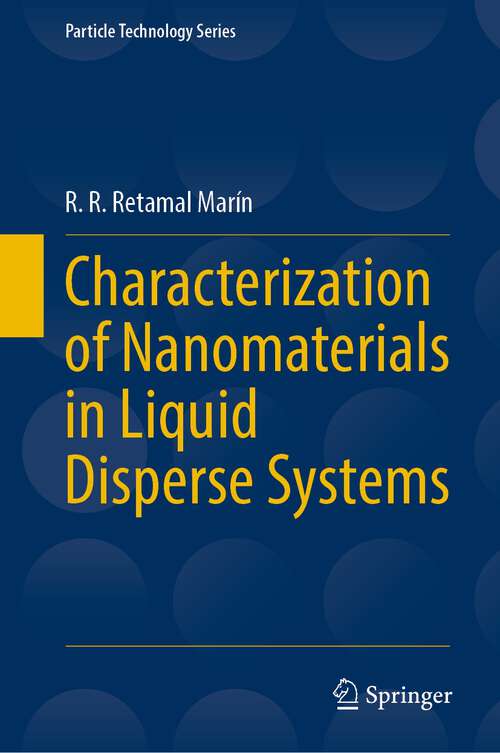 Characterization of Nanomaterials in Liquid Disperse Systems (Particle Technology Series #28)