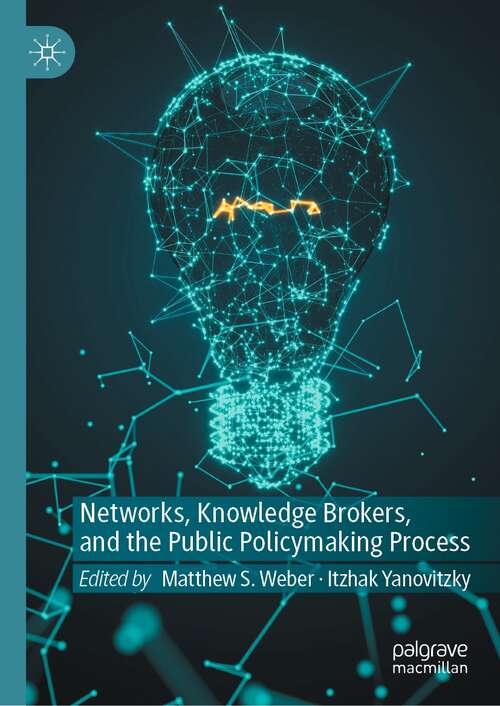 Book cover of Networks, Knowledge Brokers, and the Public Policymaking Process (1st ed. 2021)