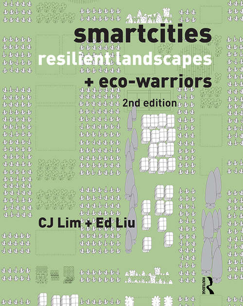 Smartcities, Resilient Landscapes and Eco-Warriors: The Ecological Landscapes For Urban Resilience
